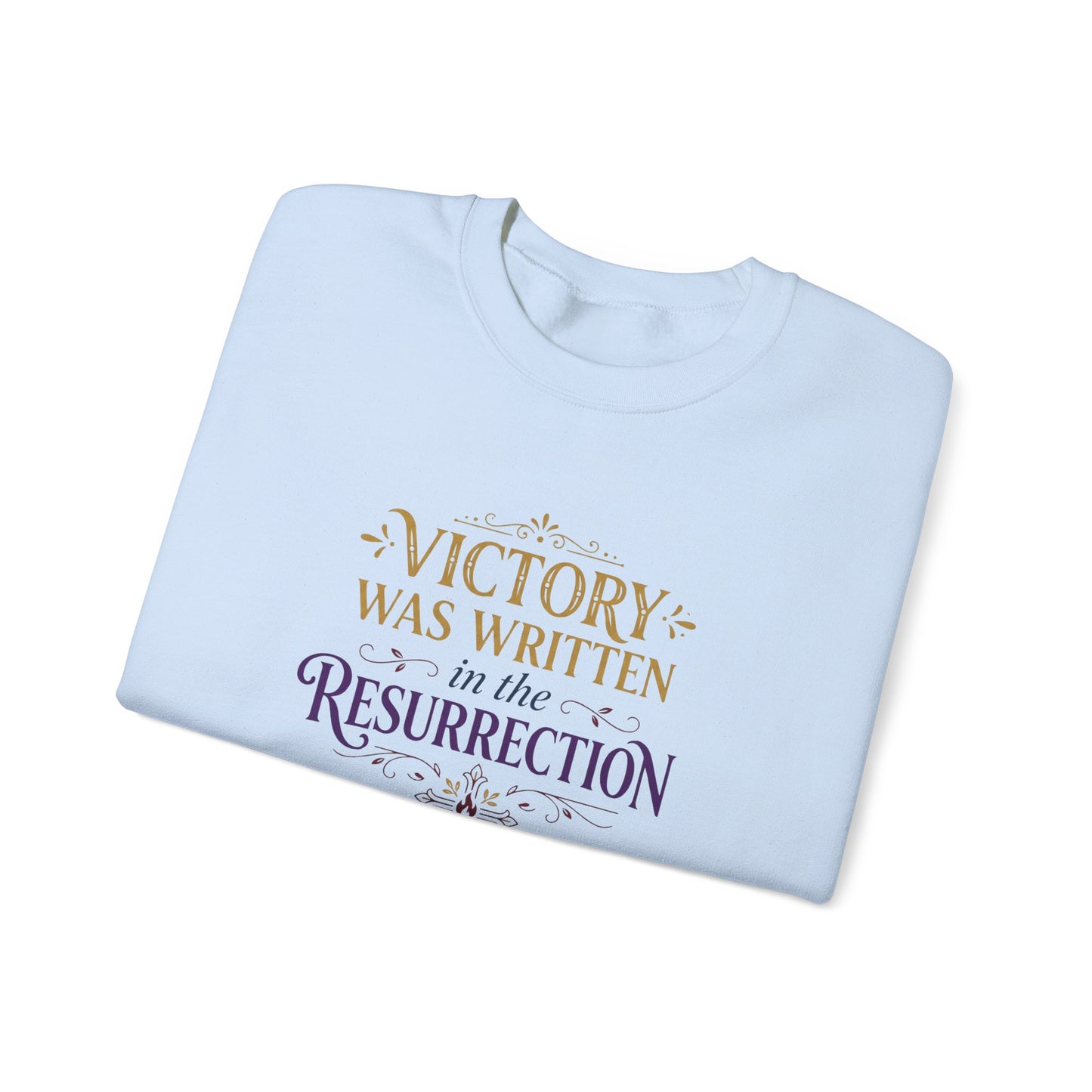 "Victory Was Written in the Resurrection"  Crewneck Sweatshirt