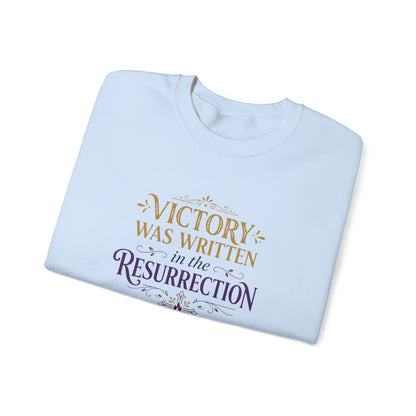 "Victory Was Written in the Resurrection"  Crewneck Sweatshirt