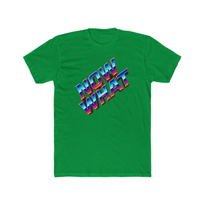 Now What T‑Shirt