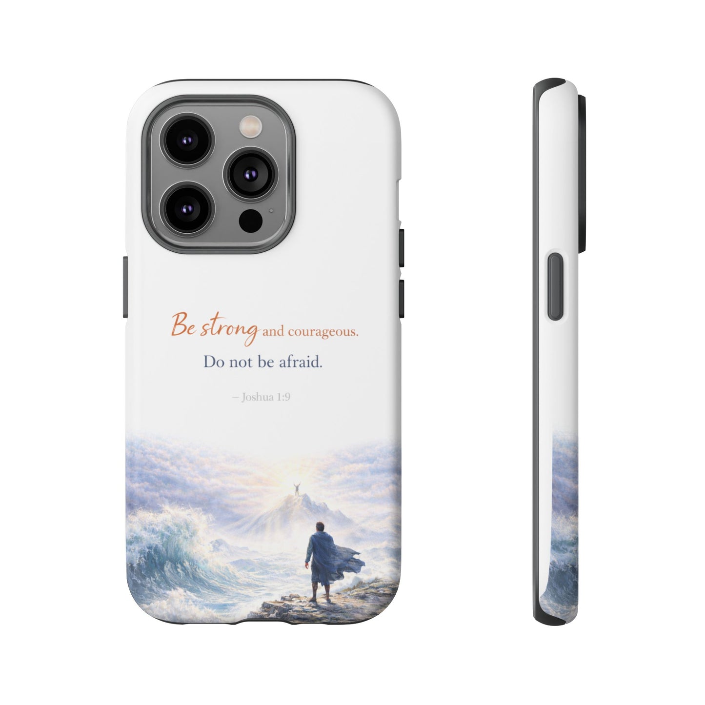 Inspirational 'Be Strong and Courageous' Phone Case — Joshua 1:9 Christian Protective Tough Case