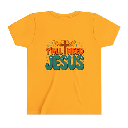 Youth Tee - "Y'all Need Jesus" Gospel Christian Kids Shirt