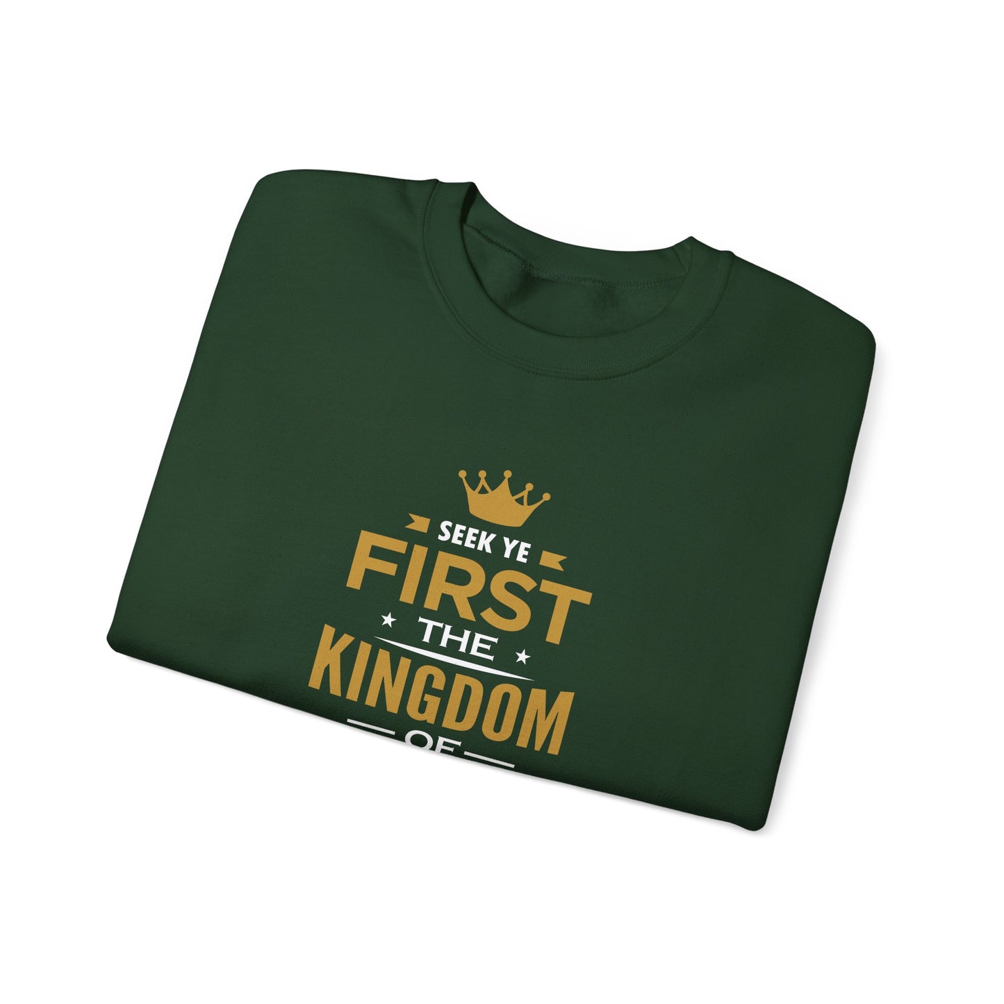Seek Yek First The Kingdom Of God Matthew 6 : 33  Sweatshirt