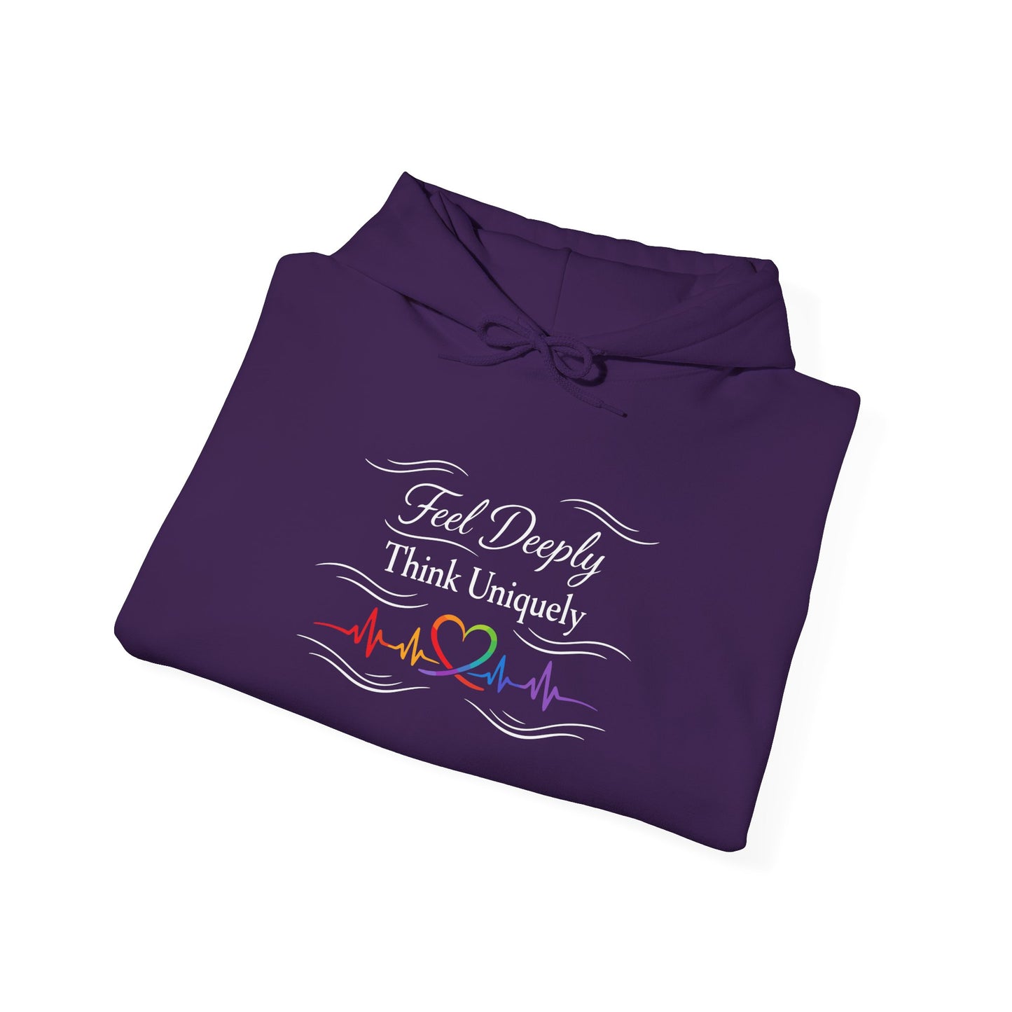 Feel Deeply Think Uniquely Hoodie