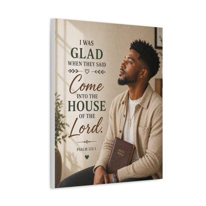Stretched Canvas - "I Was Glad" Psalm 122:1 Inspirational Christian Wall Art