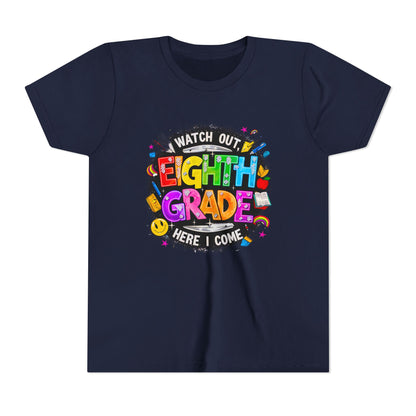 Eighth Grade Kids T‑Shirt — "Watch Out, Eighth Grade Here I Come" Back-to-School Tee
