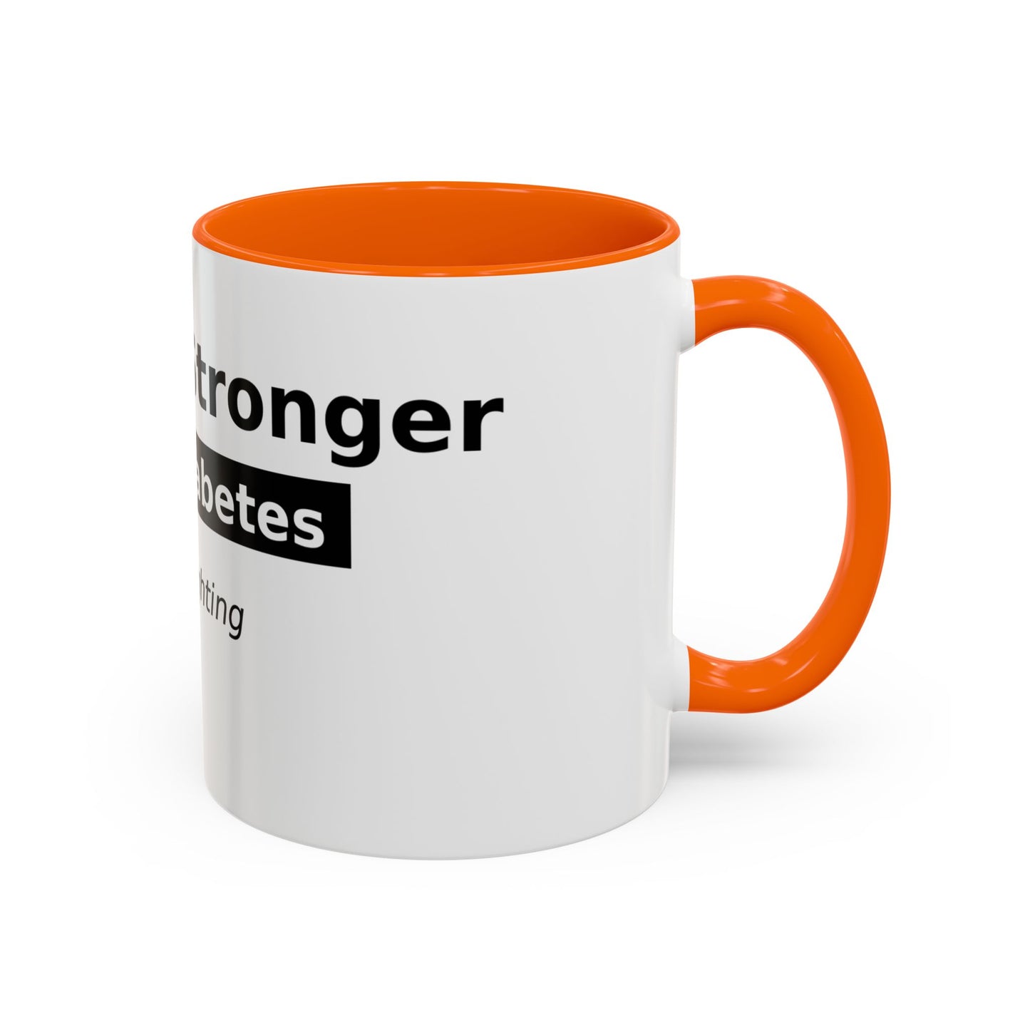 You Are Stronger Than Diabetes Accent Coffee Mug — Keep Fighting Inspirational Tea Cup