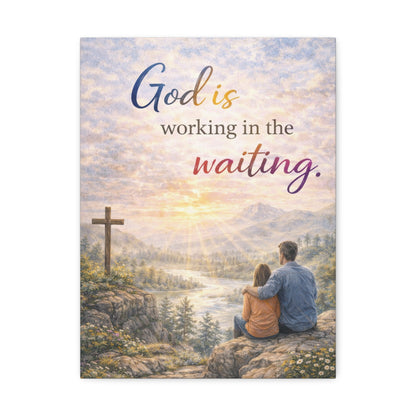 God Is Working in the Waiting Stretched Canvas – Inspirational Christian Wall Art