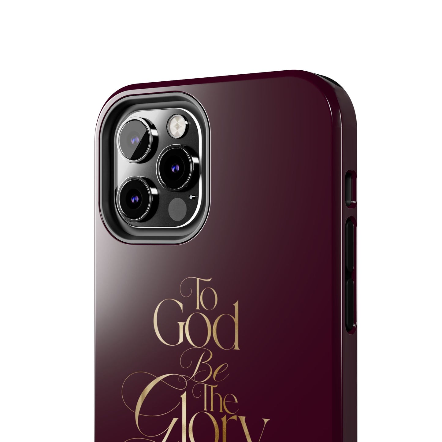 To God Be The Glory Tough Phone Case — Burgundy Gold Christian Scripture Cover