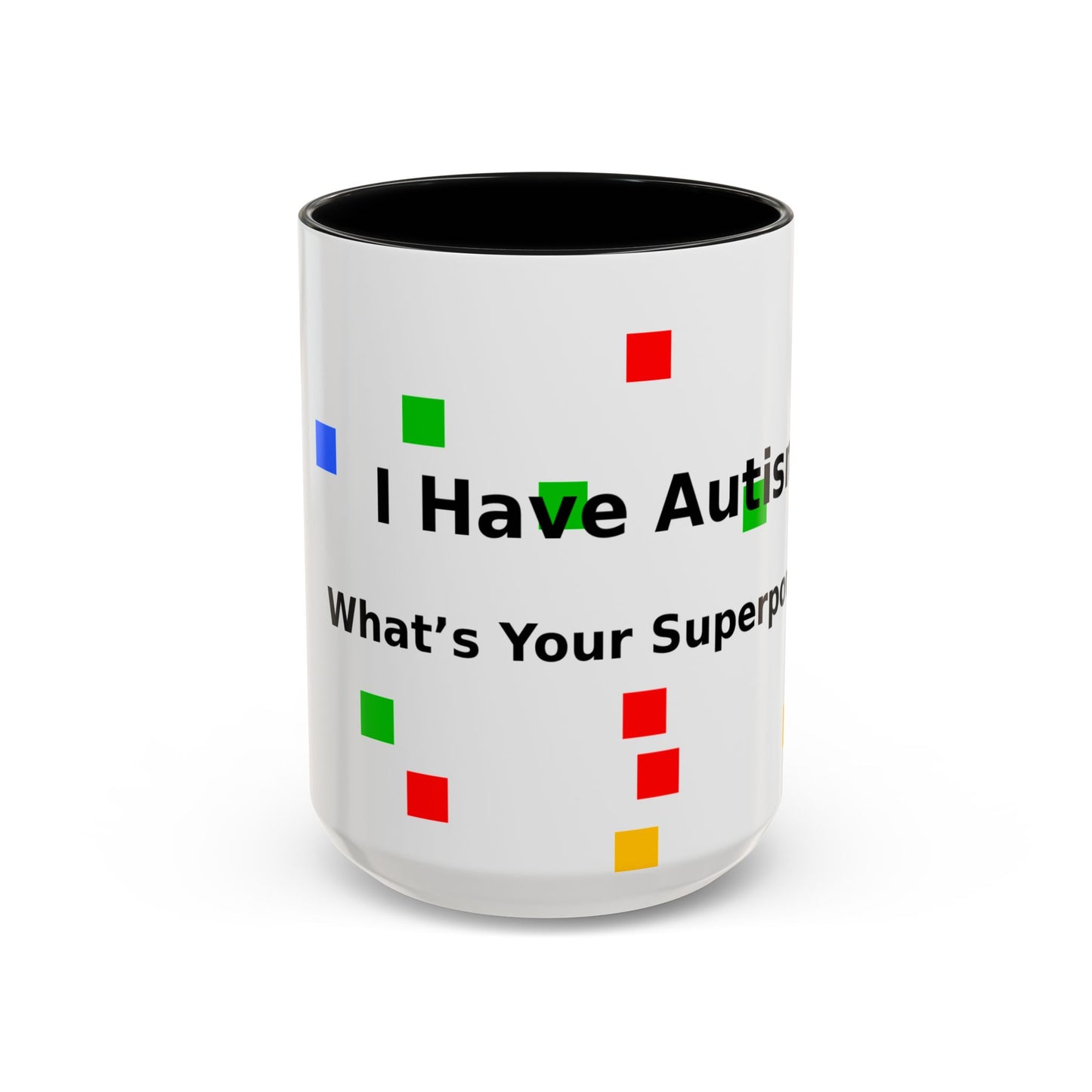Autism Awareness Coffee Mug - "I Have Autism, What's Your Superpower?" Accent Mug
