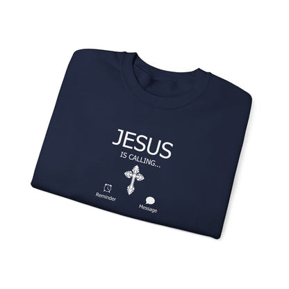 Jesus Is Calling Sweatshirt