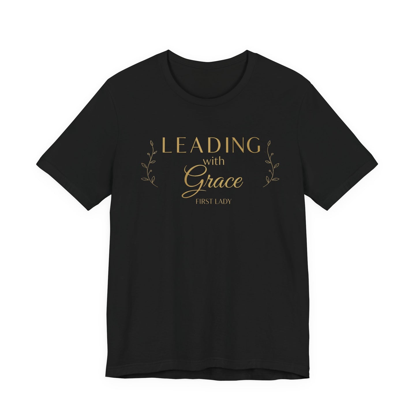 Leading with Grace T-Shirt — "Leading with Grace" Inspirational Tee for First Ladies