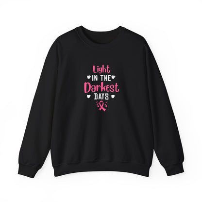 "Light in the Darkest Days" Sweatshirt