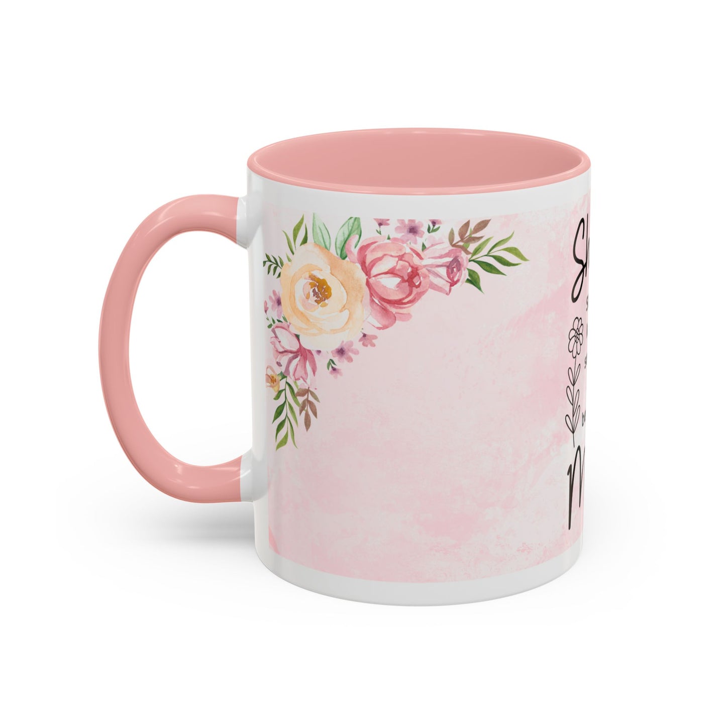 She is Mom Floral Accent Coffee Mug – ‘She is strong, loving, selfless and beautiful’ Gift for Mother’s Day