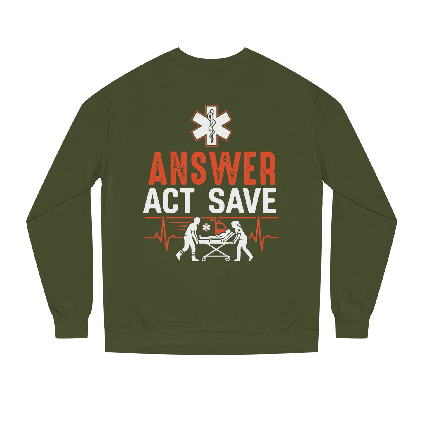 Answer Act Save Sweatshirt — EMT Paramedic Emergency Response Crewneck