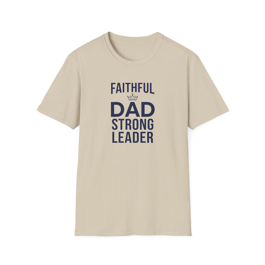 Faithful Dad Strong Leader T-Shirt