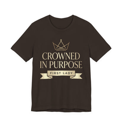 Crowned in Purpose First Lady T-Shirt