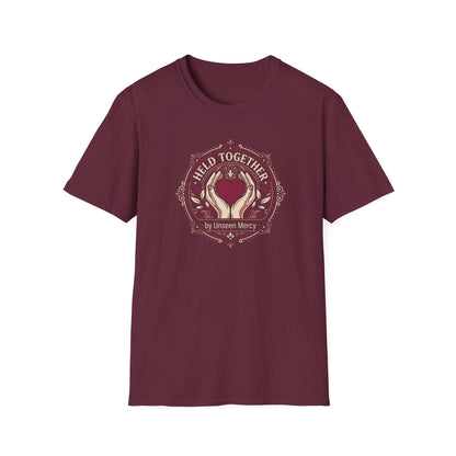 Held Together by Unseen Mercy T-Shirt