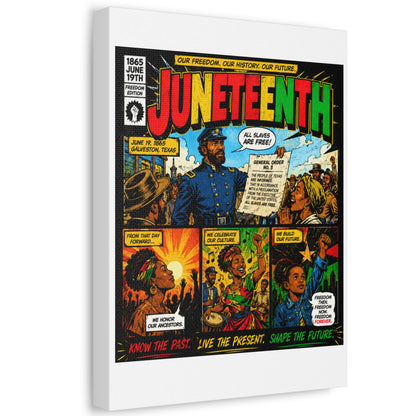 Juneteenth Comic Art Stretched Canvas – "Know the Past, Live the Present, Shape the Future"