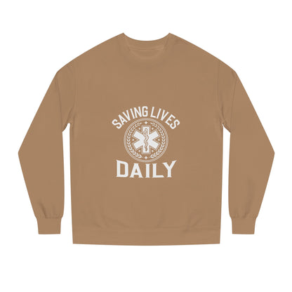 Saving Lives Daily Sweatshirt — EMS Paramedic Rescue Crewneck