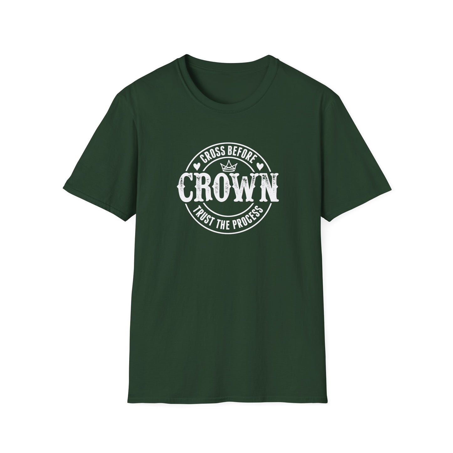 Cross Before Crown, Trust the Process T-Shirt