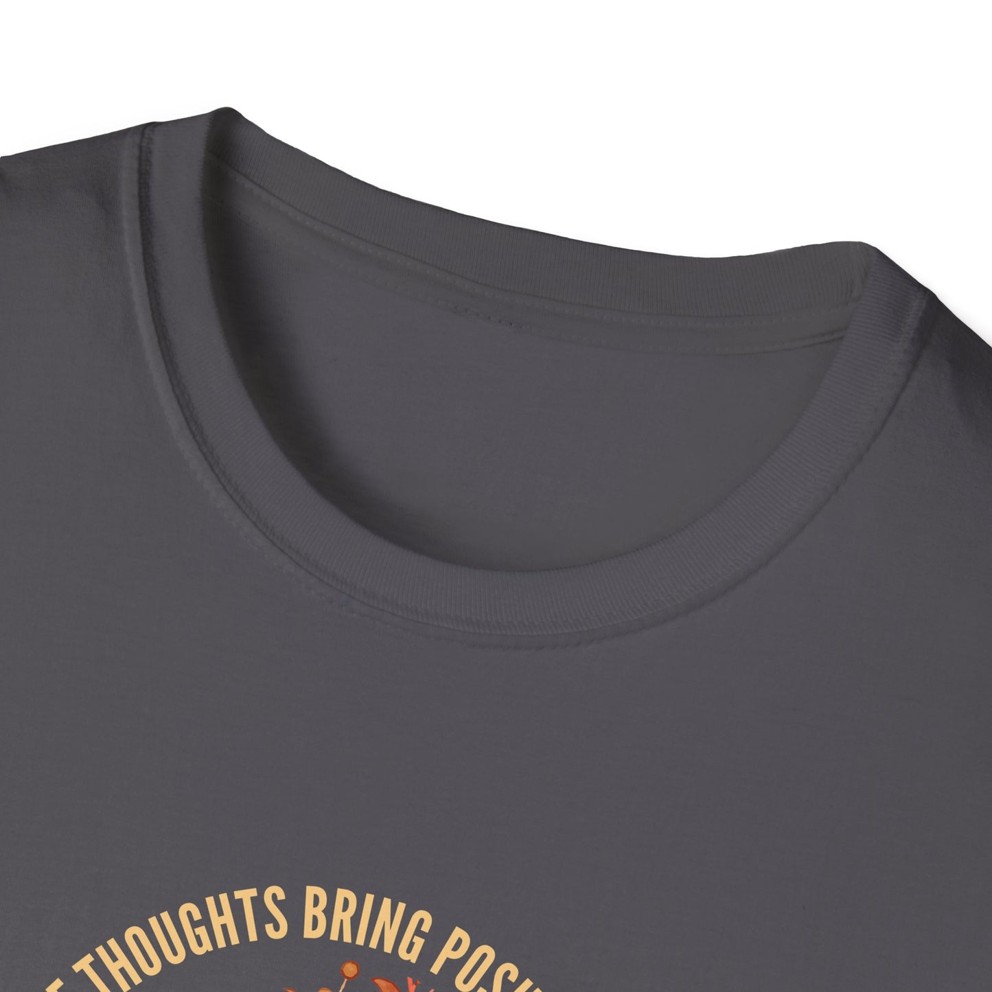 Positive Thoughts Bring Positive Outcomes Butcomes and Negative Thoughts Bring Negatis T-Shirt