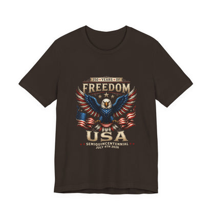 Freedom USA Eagle T-Shirt — 250 Years of Freedom July 4th Semiquincentennial Tee