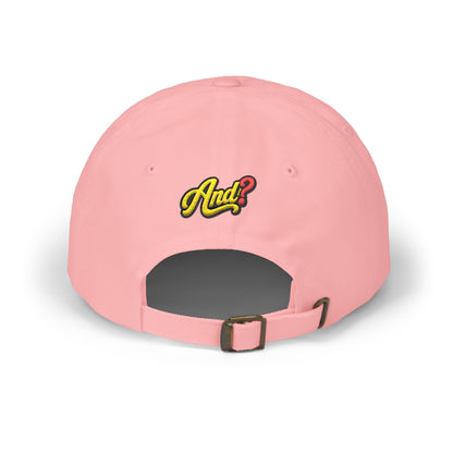 Dad Cap with Retro "And?" Script Embroidered Patch