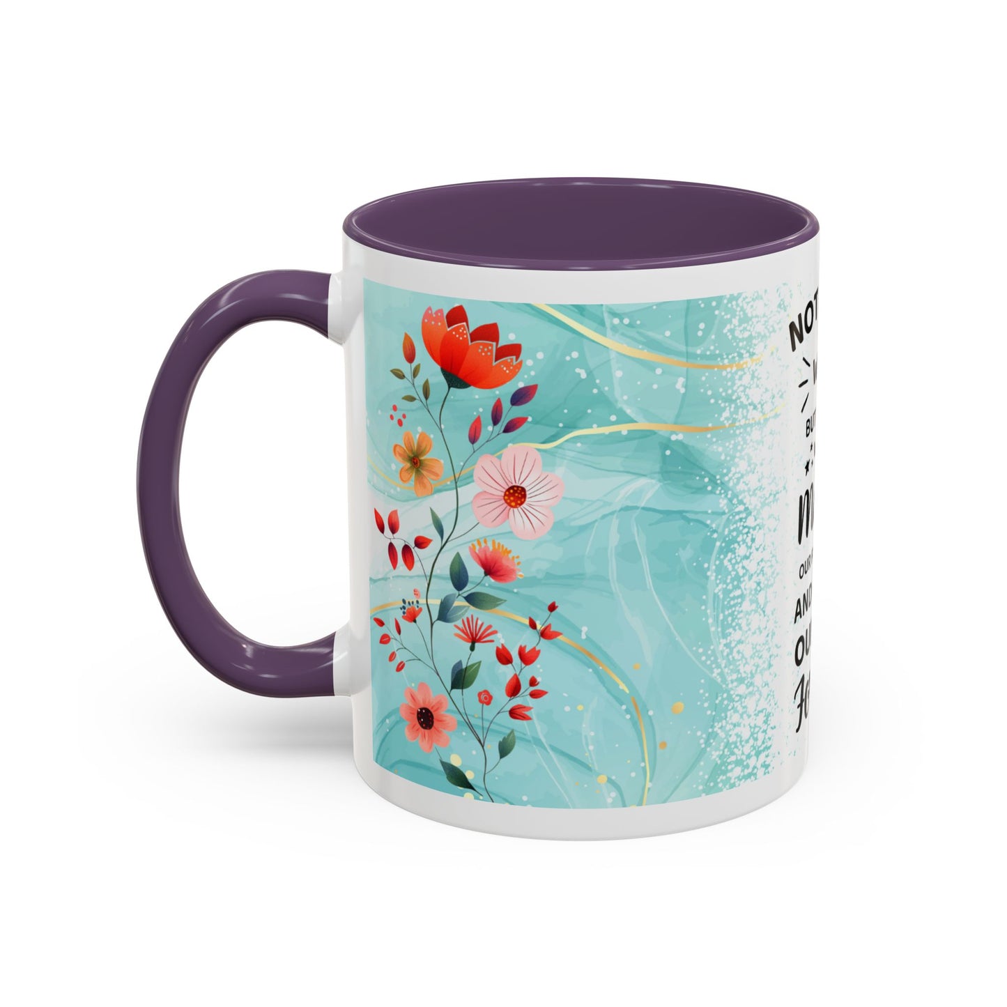 Mother Coffee Mug — “Not Just a Word but a Whole World” Floral Gift (11/15oz)