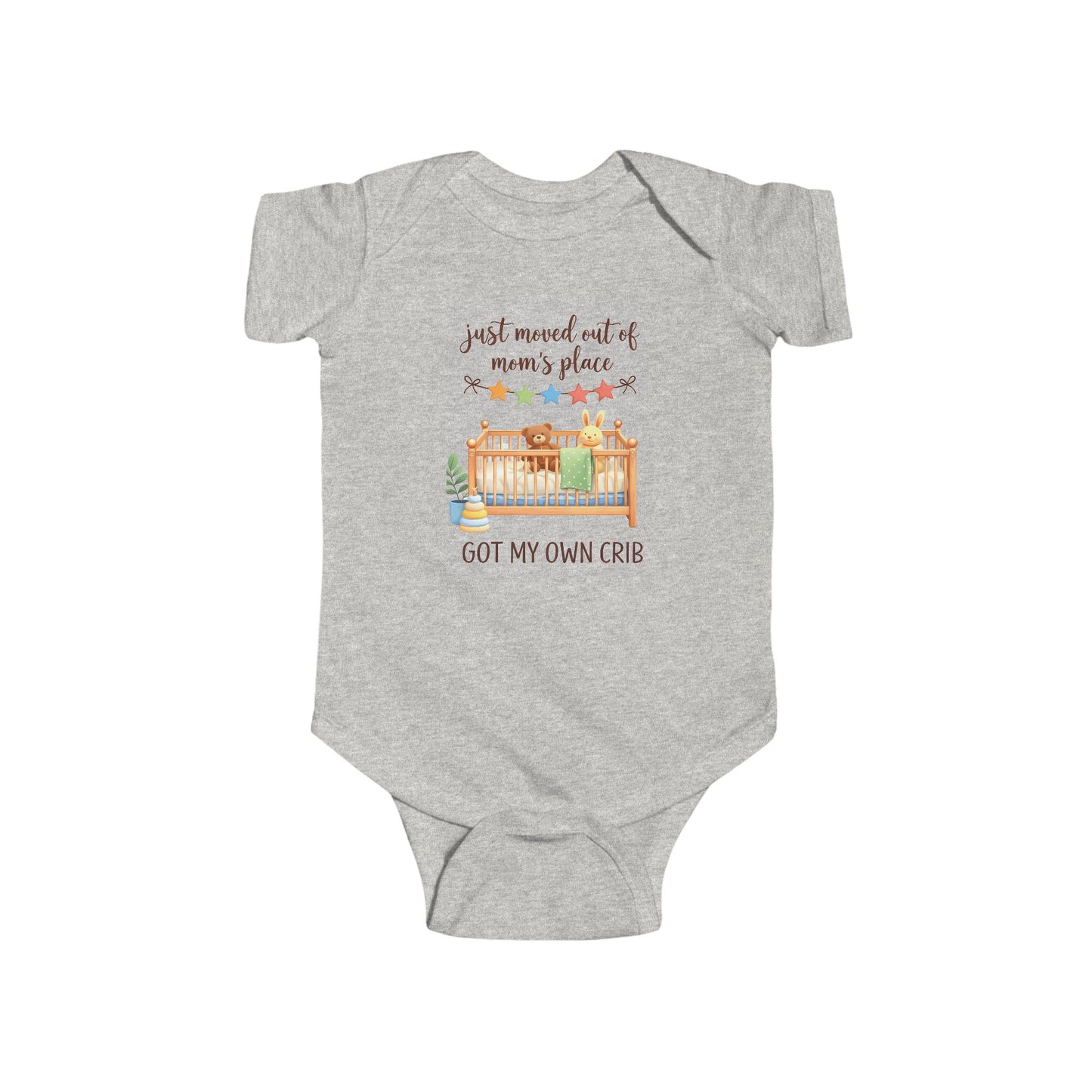 Infant Bodysuit - "Just Moved Out of Mom's Place, Got My Own Crib" Cute Newborn Onesie