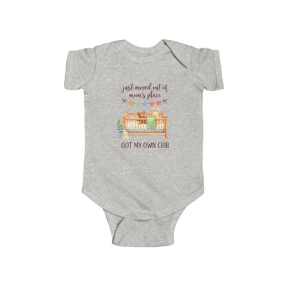 Infant Bodysuit - "Just Moved Out of Mom's Place, Got My Own Crib" Cute Newborn Onesie