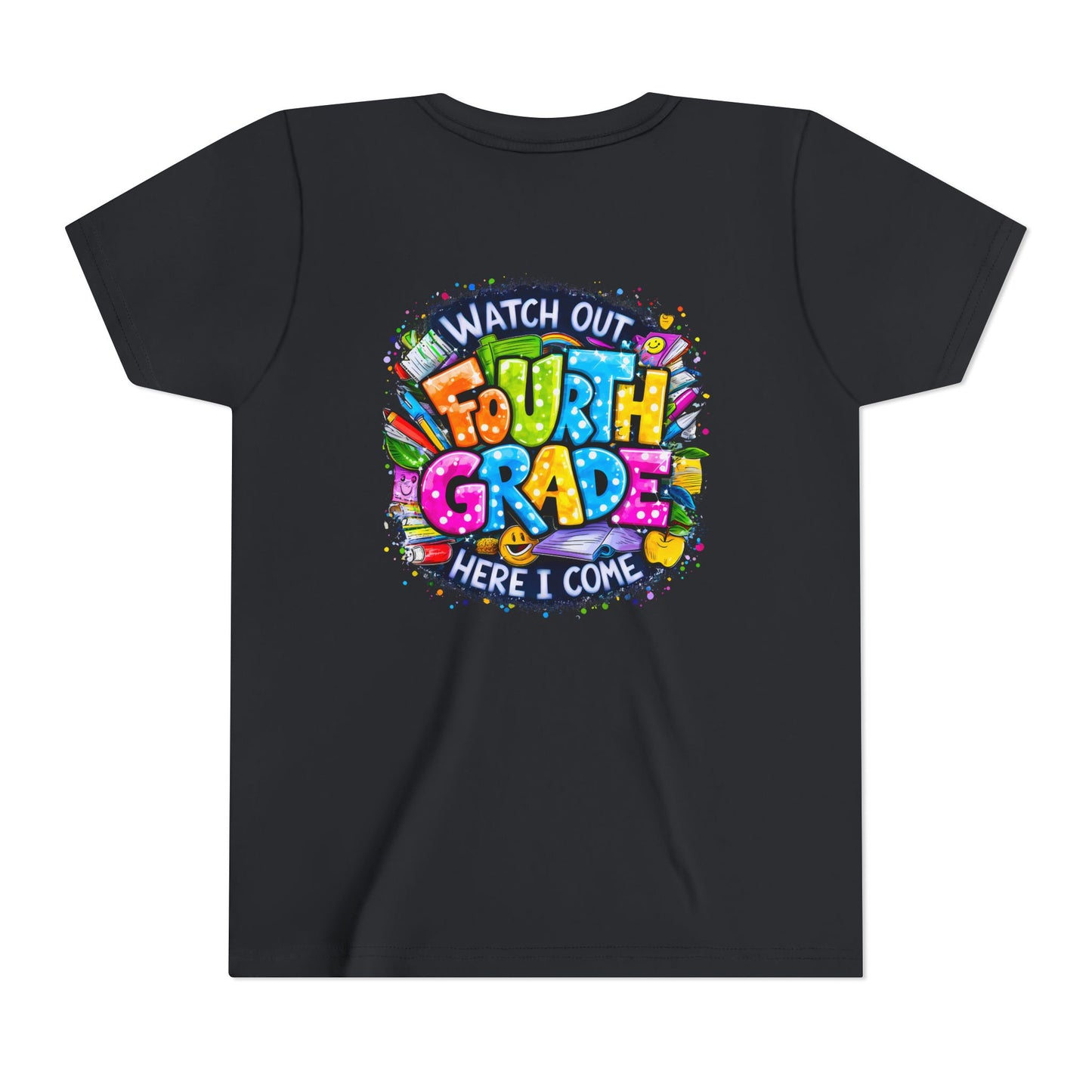 Fourth Grade T-Shirt — "Watch Out Fourth Grade Here I Come" Colorful Kids Back-to-School Tee