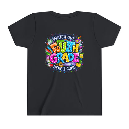 Fourth Grade T-Shirt — "Watch Out Fourth Grade Here I Come" Colorful Kids Back-to-School Tee
