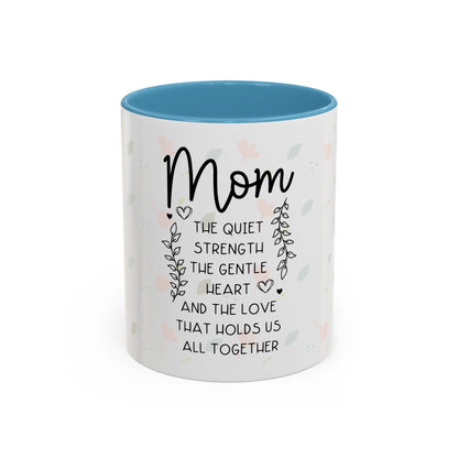 Mom Floral Coffee Mug — "Mom: The Quiet Strength..." Sentimental Mother's Day Gift (11/15oz)