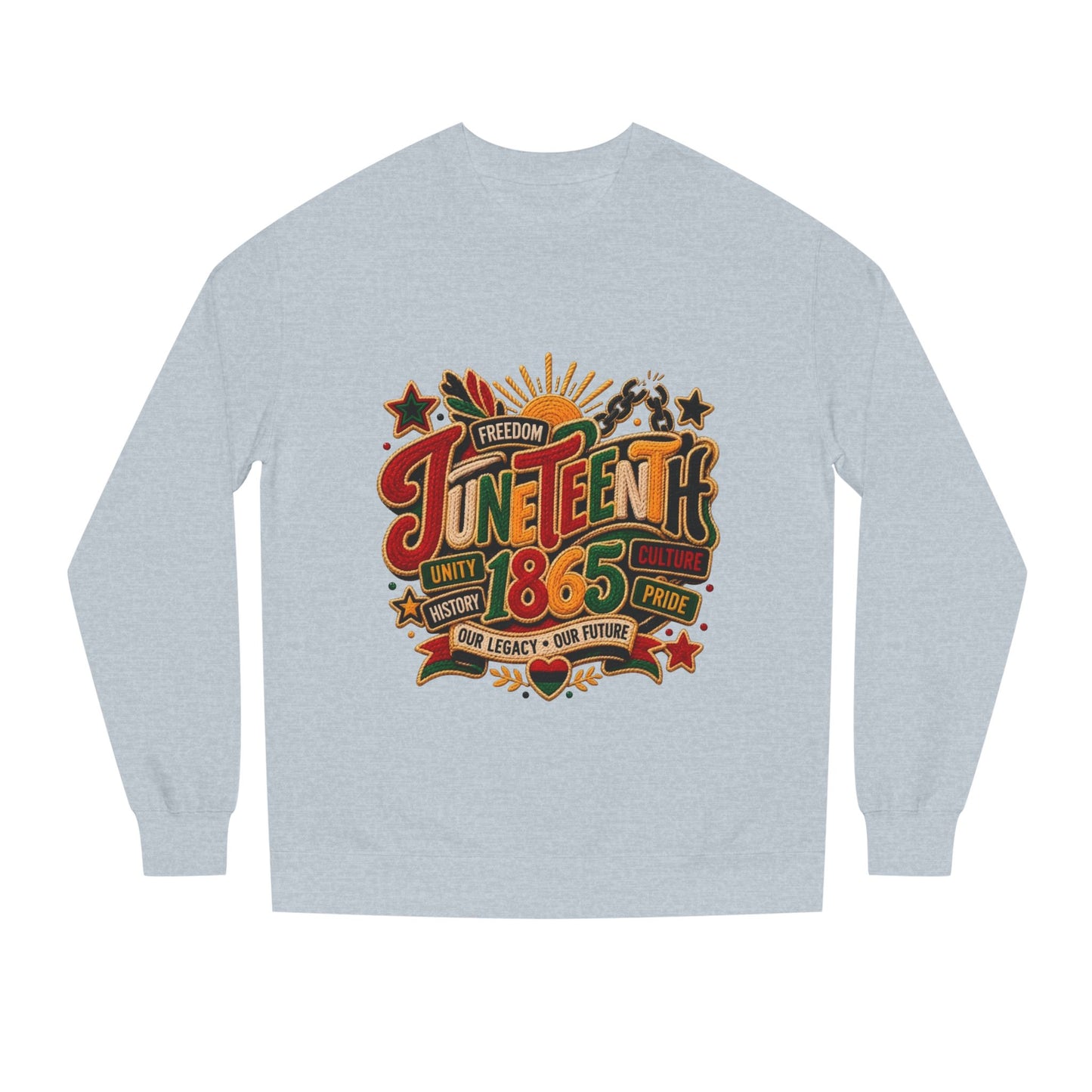 Juneteenth 1865 Sweatshirt — Unity, Freedom & Pride Crewneck