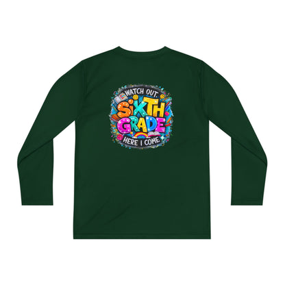 Youth Long Sleeve Tee — "Watch Out Sixth Grade Here I Come" Back-to-School Shirt
