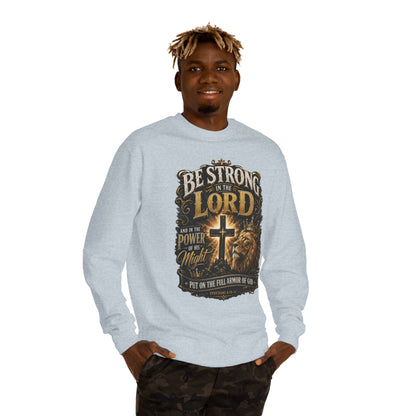 Christian Crewneck Sweatshirt — “Be Strong in the Lord” Cross & Lion Faith Pullover