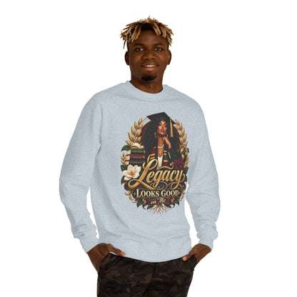 Legacy Looks Good On Me Sweatshirt