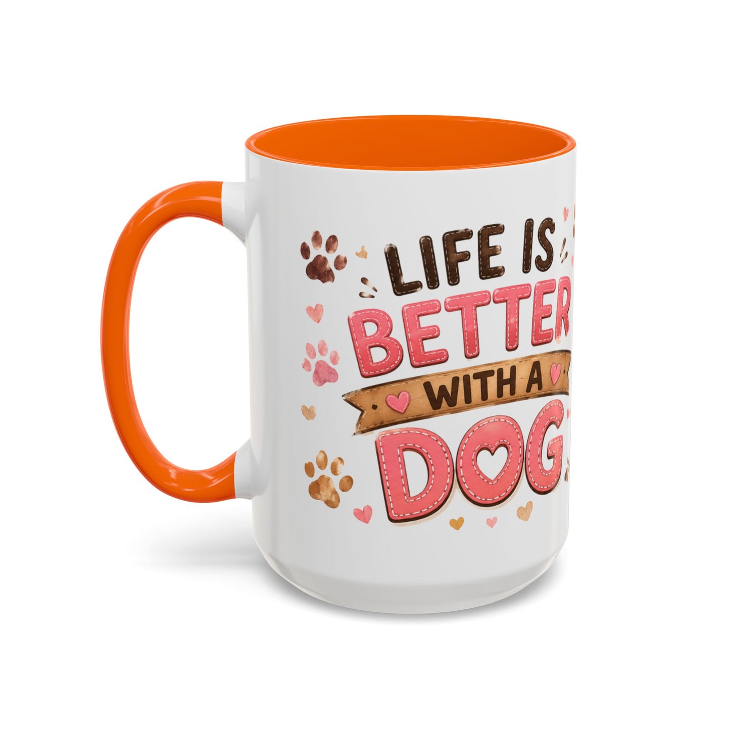 Cute Dog Lover Coffee Mug — "Life is Better With a Dog" Accent Mug (11/15oz)