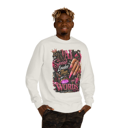 Sweatshirt - "Nails Speak Louder Than Words" Graphic Crewneck for Nail Techs & Beauty Lovers