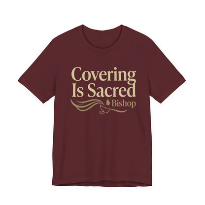 Covering Is Sacred Bishop T-Shirt
