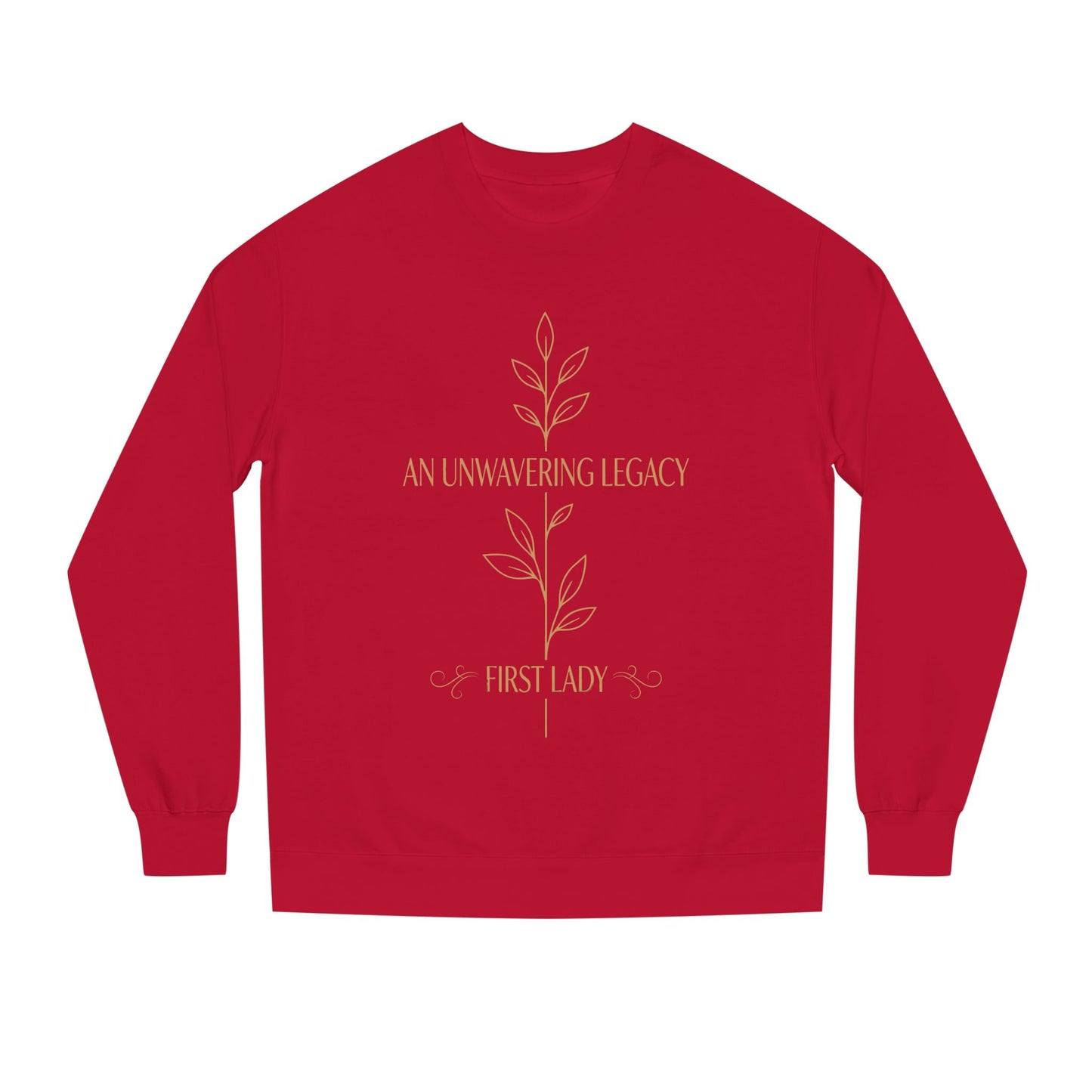 An Unwavering Legacy First Lady Sweatshirt