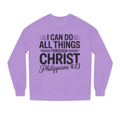 Philippians 4:13 Sweatshirt — "I Can Do All Things Through Christ" Christian Crewneck