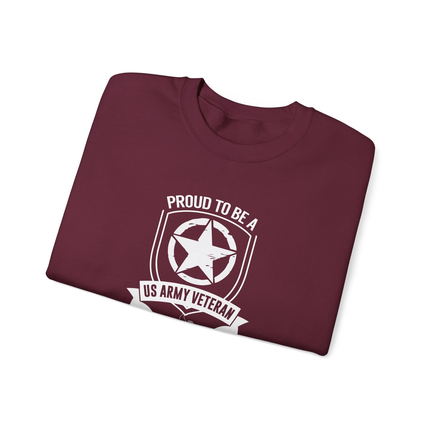 Proud to Be a US Army Veteran Sweatshirt
