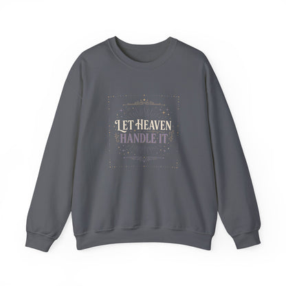 Let Heaven Handle It  Sweatshirt