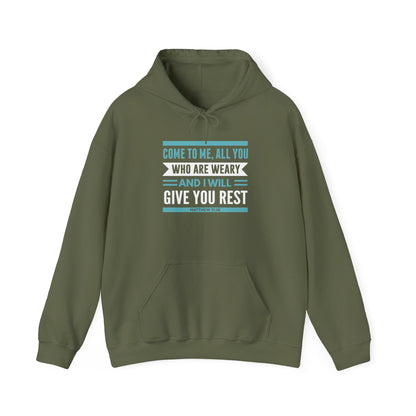 Come to Me, All You WHO Are Weary and I Will Give You REST Hoodie