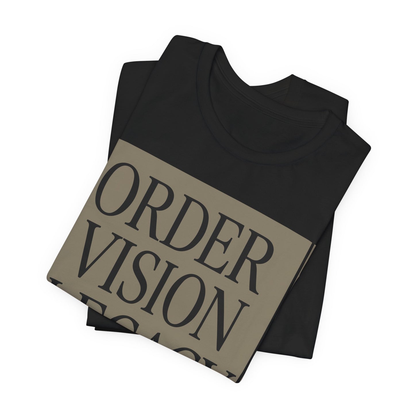 Order Vision Legacy Graphic Tee — Minimalist Inspirational Typography Shirt