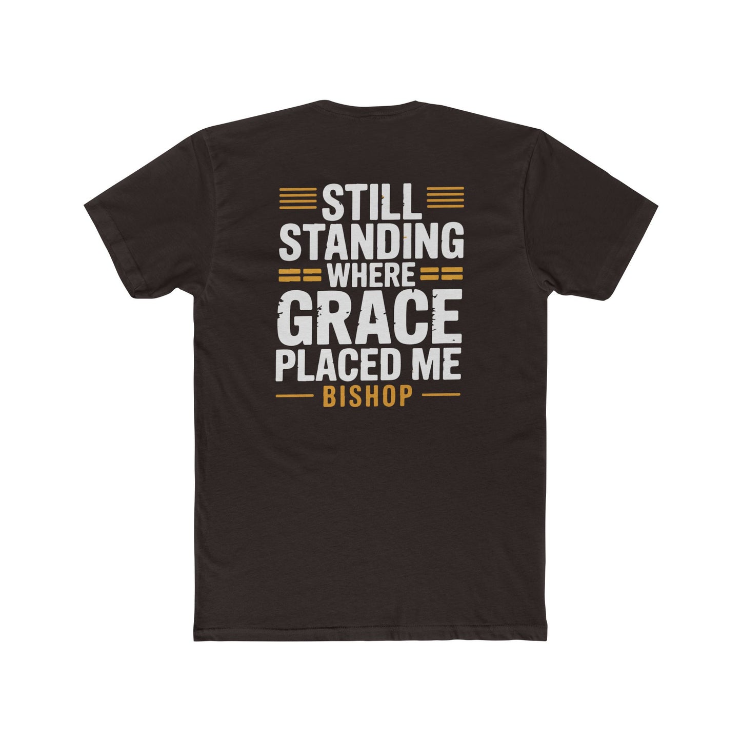 Still Standing Where Grace Placed Me Tee