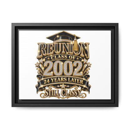 Reunion Class of 2002 Framed Canvas — "Still Classy" 24 Years Later