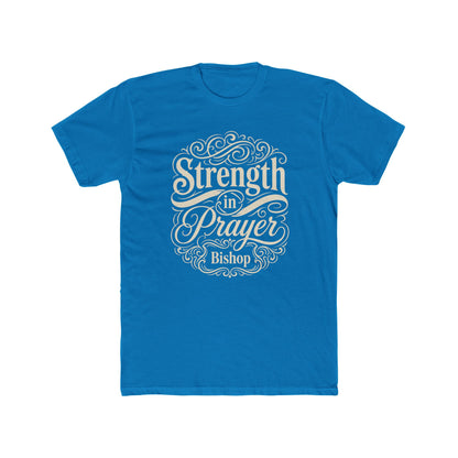 Strength in Prayer T-Shirt — Inspirational Faith Tee (Bishop)