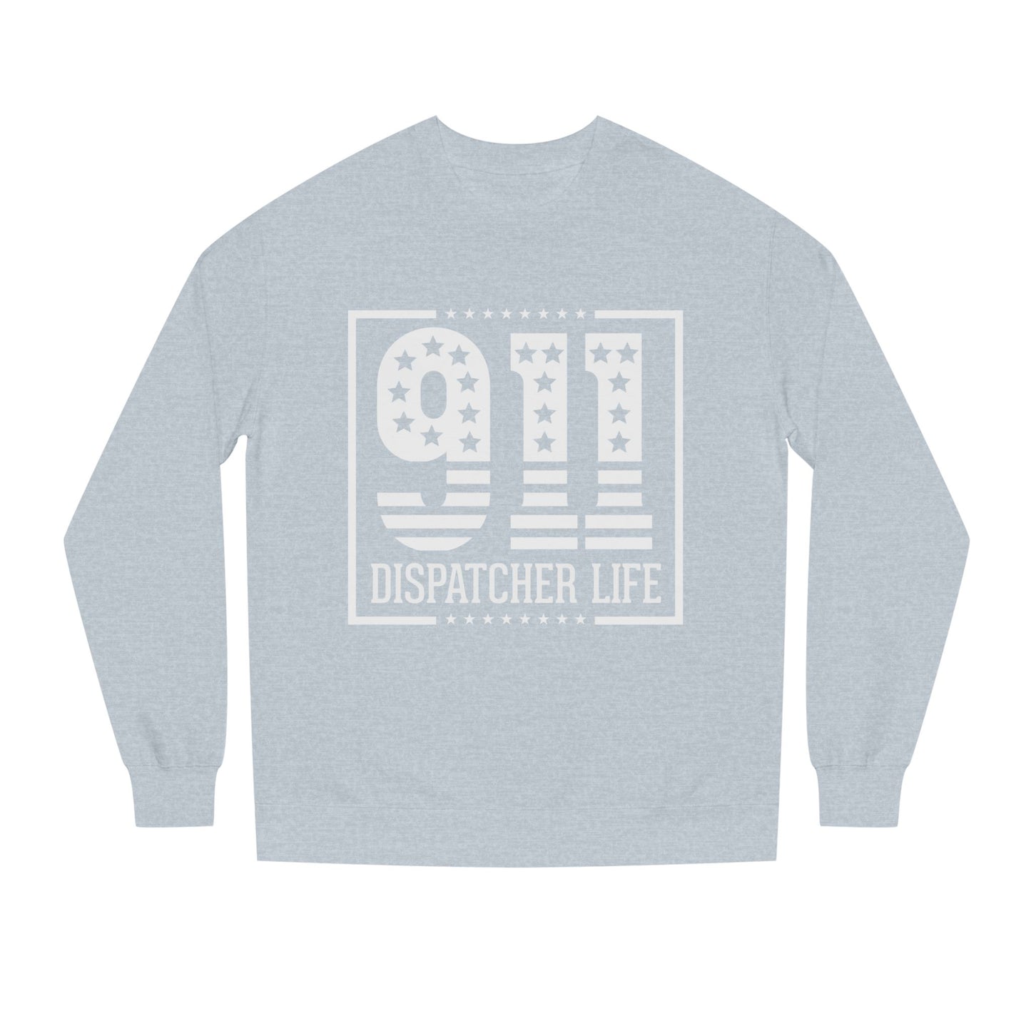 911 Dispatcher Life Sweatshirt – Proud Emergency Dispatch Crewneck
